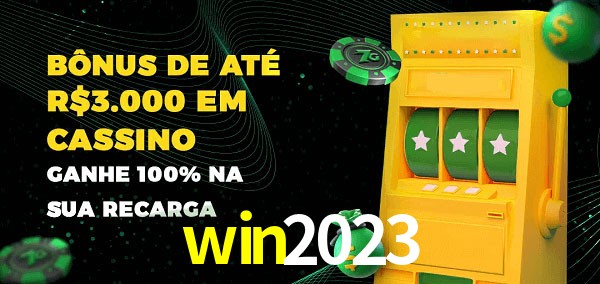 win2023 melhor bônus de depósito